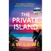 The Private Island: The Gripping New 2025 Thriller Full of Scandal, Secrets and Glamour from the Bestselling Author of the School Run