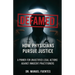 Defamed: How Physicians Pursue Justice: A Primer for Unjustified Legal Actions Against Innocent Practitioners
