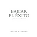 Baila Hacia El Éxito