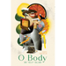 O Body