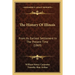 The History Of Illinois: From Its Earliest Settlement In The Present Time (1869)
