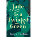 Jade Is a Twisted Green