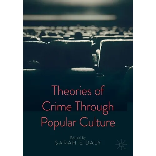Theories of Crime Through Popular Culture
