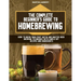The Complete Beginner's Guide to Homebrewing: How to Brew Your First Batch and Master Beer Brewing Techniques With Simple DIY Recipes and Ingredients
