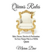 The Queen's Rules: Rules, Decrees, Directives & Proclamations For Every Woman Who Is or Will Be Queen