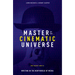 Master of the Cinematic Universe: The Secret Code to Writing in the New World of Media