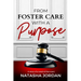 From Foster Care with a Purpose