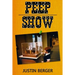Peep Show: a book of poetry, lyrics, ideas, thoughts, and experiences