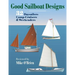 Good Sailboat Designs: 32 Daysailers, Camp-Cruisers & Weekenders