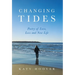 Changing Tides: Poetry of Love, Loss and New Life