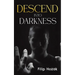 Descend into Darkness