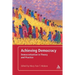 Achieving Democracy: Democratization in Theory and Practice