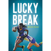 Lucky Break