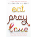 Eat Pray Love: One Woman's Search for Everything Across Italy, India and Indonesia