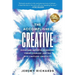 The Accomplished Creative: Overcome Imposter Syndrome, Forge Courage, and Tap Into Limitless Creativity