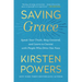 Saving Grace: Speak Your Truth, Stay Centered, and Learn to Coexist with People Who Drive You Nuts