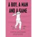 A Boy, a Man and a Game