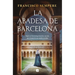 La Abadesa de Barcelona / The Abbess of Barcelona