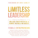 Limitless Leadership: Empowering Women to Unleash Their Potential & Rewrite the Rules for Success
