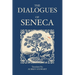 The Dialogues of Seneca