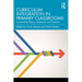 Curriculum Integration in Primary Classrooms: Connecting Theory, Research and Practice