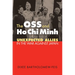 The OSS and Ho CHI Minh: Unexpected Allies in the War Against Japan