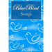 Bluebird Songs