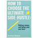 How to Choose the Ultimate Side-Hustle