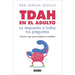 Tdah En El Adulto. La Respuesta a Todas Tus Preguntas / Adult ADHD