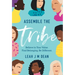 Assemble the Tribe: Believe in Your Value. Find Belonging. Be Different.