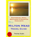 Hilton Head Island Travel Guide: Sightseeing, Hotel, Restaurant & Shopping Highlights