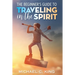 The Beginner's Guide To Traveling in the Spirit