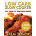 Low Carb Slow Cooker ***Large Print Edition***: Easy Crock-Pot Dump Meal Recipes