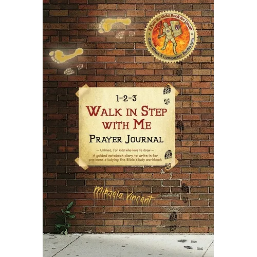 1-2-3 Walk in Step with Me Prayer Journal (Unlined, for kids who love to draw): A guided notebook diary to write in for preteens studying the Bible st
