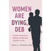 Women Are Dying, Deb: Inside America's Maternal Mental Health Crisis