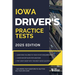 Iowa Driver's Practice Tests: + 360 Driving Test Questions To Help You Ace Your DMV Exam.