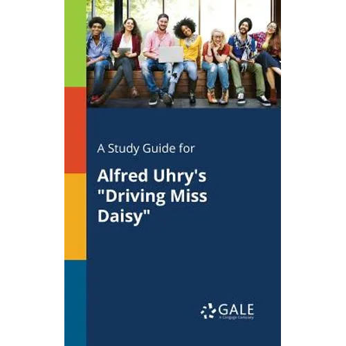 A Study Guide for Alfred Uhry's "Driving Miss Daisy"