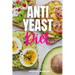 Anti-Yeast Diet: A Beginner's 2-Week Step-by-Step for Women, with Curated Recipes and a Sample Meal Plan