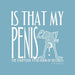 Is That My Penis?: The Unofficial Penis Book of Records