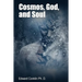 Cosmos, God, and Soul