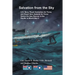 Salvation from the Sky: U.S. Navy, Royal Australian Air Force, and Royal New Zealand Air Force Heroic Air-Sea Rescue in the Pacific in World War II