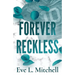 Forever Reckless: The opposites attract, addictive and sizzling sports romance