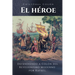 Cristóbal Colón El Héroe: Defendiendo a Colón del Revisionismo Moderno