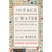 The Face of Water: A Translator on Beauty and Meaning in the Bible