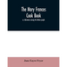 The Mary Frances cook book; or, Adventures among the kitchen people