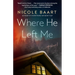 Where He Left Me