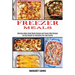 Freezer Meals: The Only Recipes for Simplifying Your Daily Routine (Delicious Make Ahead Meals Recipes and Freezer Meal Recipes)