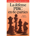 La défense Pirc en 60 parties