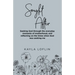 Sought After: Seeking God Through the Everyday Moments of Motherhood, and Reflecting on the Times When God Was Seeking Me