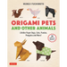 Origami Pets and Other Animals: Lifelike Paper Dogs, Cats, Pandas, Penguins and More! (30 Different Models)